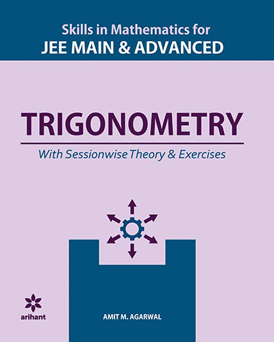 Review of Trigonometry Arihant Publication Mathematics Books by Amit M Agarwal Specially for JEE Mains and Advanced Examination